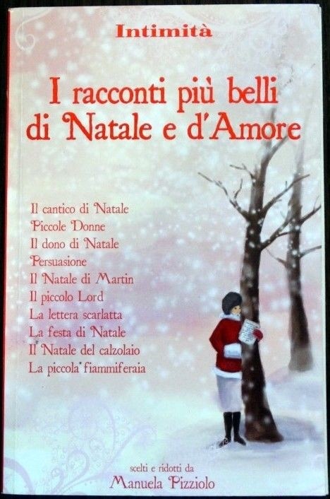 I racconti più belli di Natale e d'Amore. Scelti e ridotti da Manuela Pizziolo,AA.VV.,Quadratum