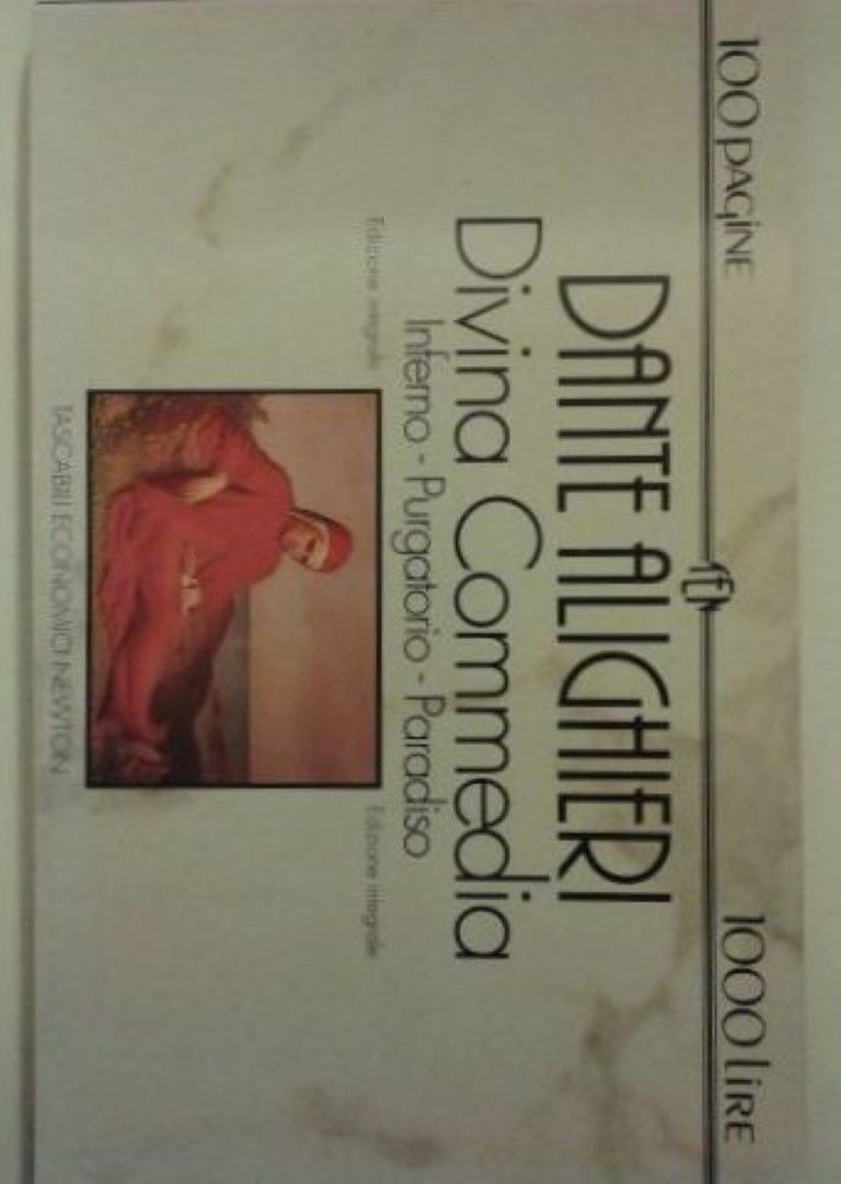 Divina Commedia. Inferno-Purgatorio-Paradiso,Dante Alighieri,Newton Compton