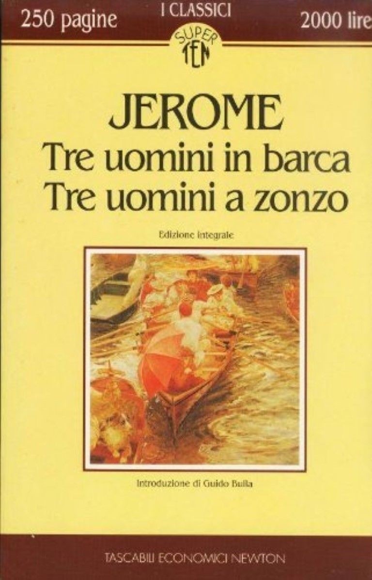 Tre uomini in barca, tre uomini a zonzo,Jerome Klapka Jerome,Newton Compton