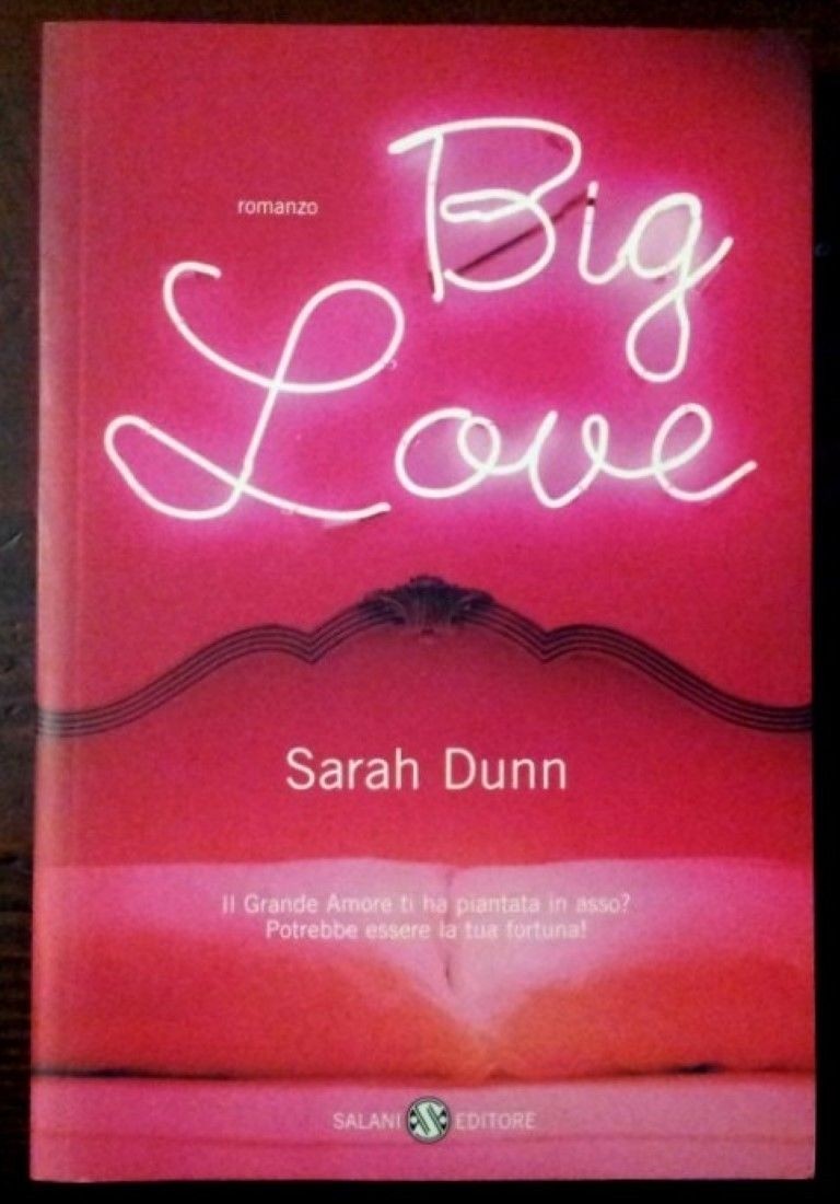 Big love,Sarah Dunn,Adriano Salani 