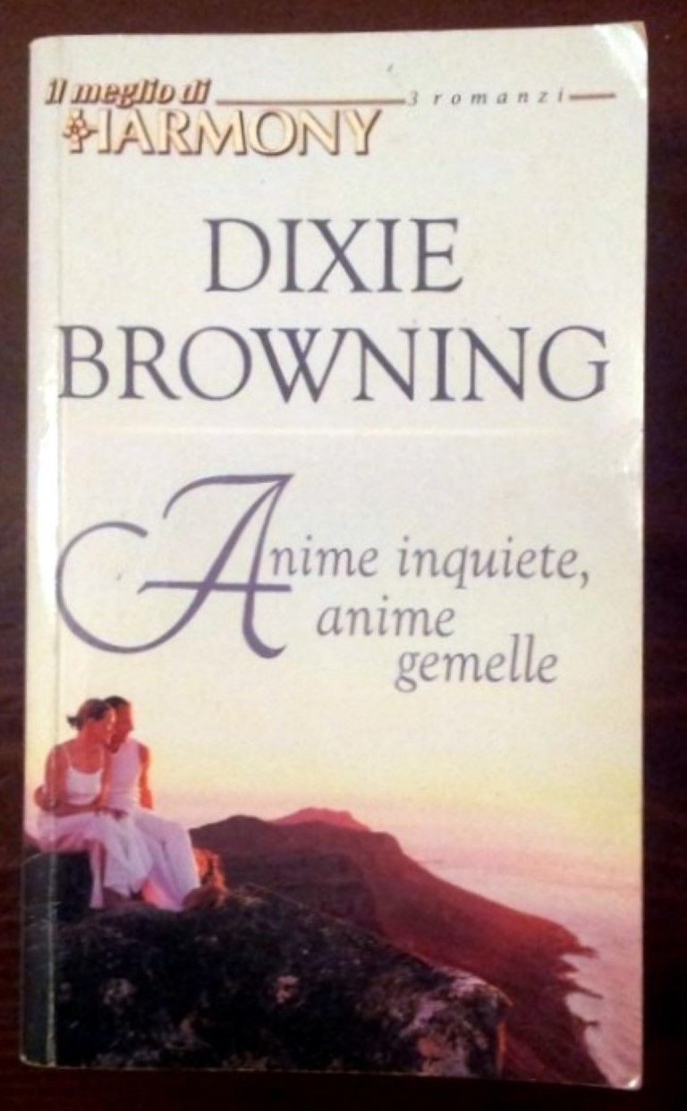 Anime inquiete, anime gemelle,Dixie Browning,HARLEQUIN MONDADORI