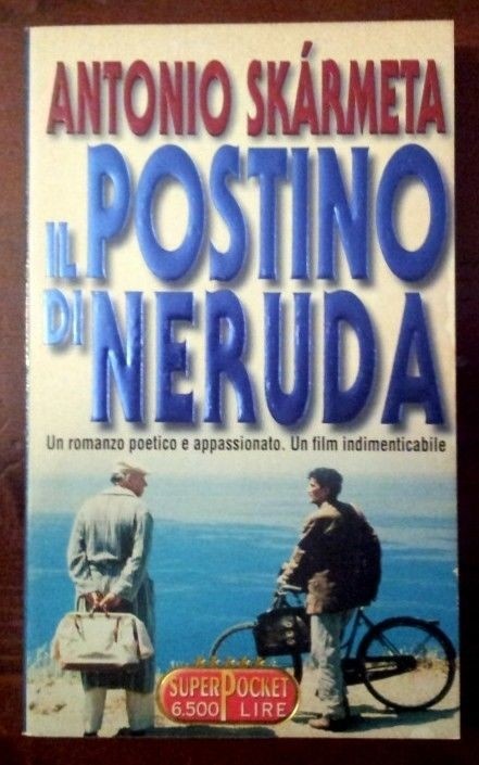 Il postino di Neruda ,Antonio Skármeta,RL Libri su licenza di Garzanti
