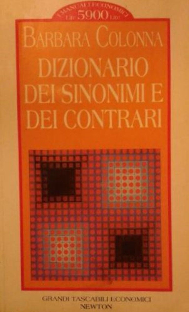 Dizionario dei sinonimi e dei contrari,Barbara Colonna,Tascabili economici newton