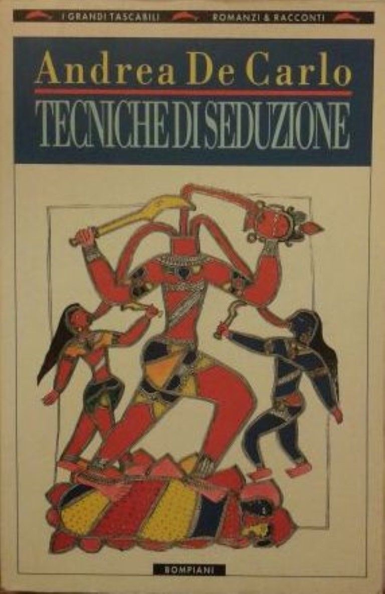 Tecniche di seduzione,Andrea De Carlo,Bompiani