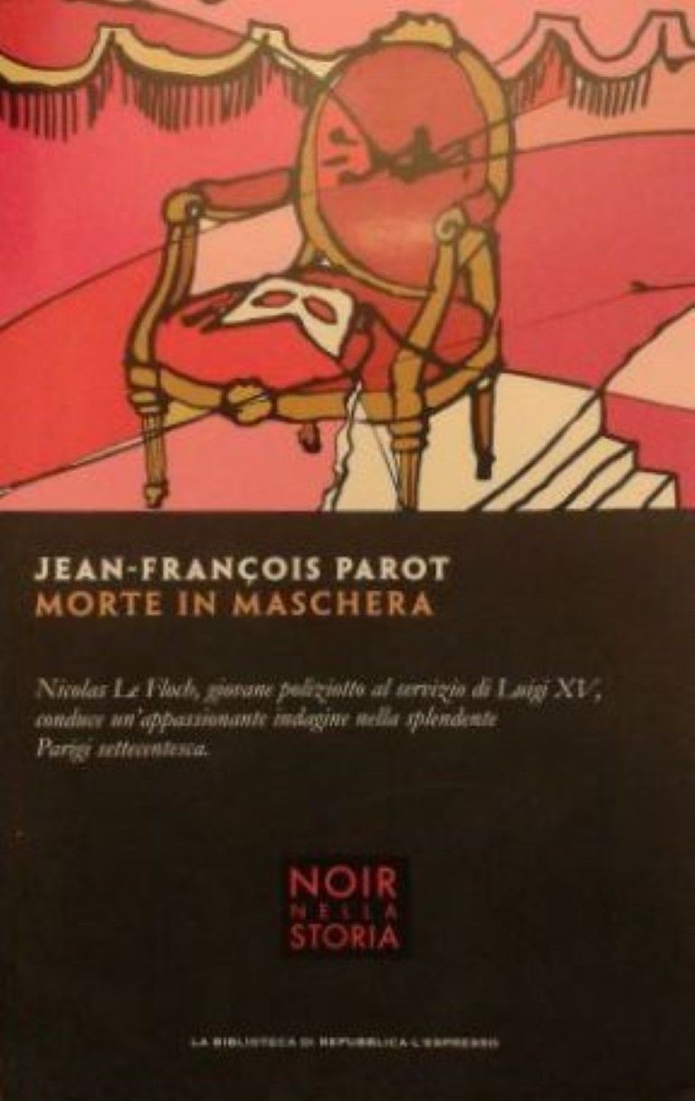 Morte in maschera,Jean - Francois Parot,La biblioteca di Repubblica - L'espresso