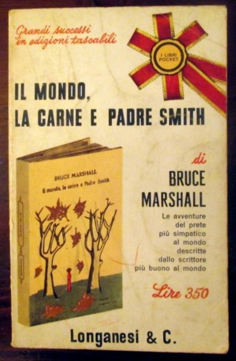 Il mondo, la carne e padre Smith,Bruce Marshall,Longanesi & C.