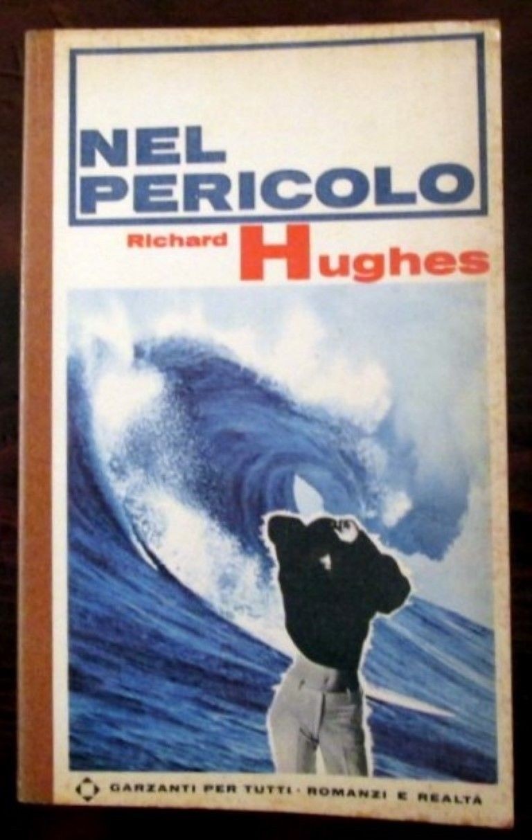 Nel pericolo,Richard Hughes,Garzanti