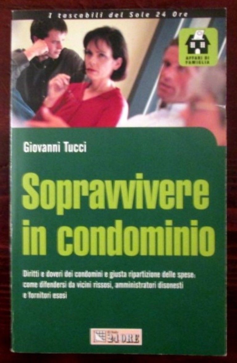 Sopravvivere in condominio di Giovanni Tucci,Giovanni Tucci,Il Sole 24 ORE