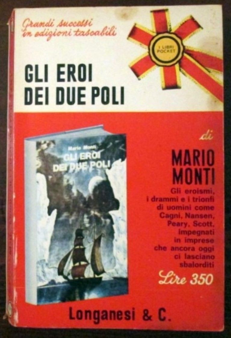 Gli eroi dei due poli,Monti Mario,Longanesi & C.