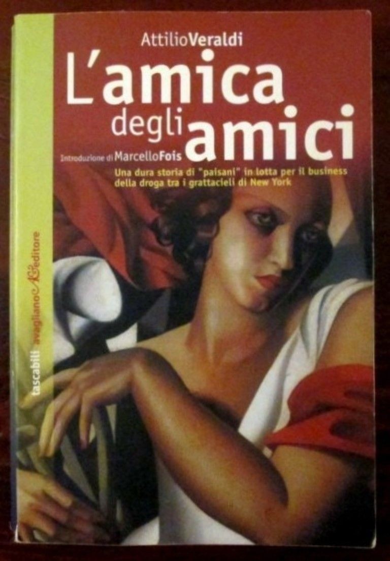 L'amica degli amici ,Attilio Veraldi ,Avagliano