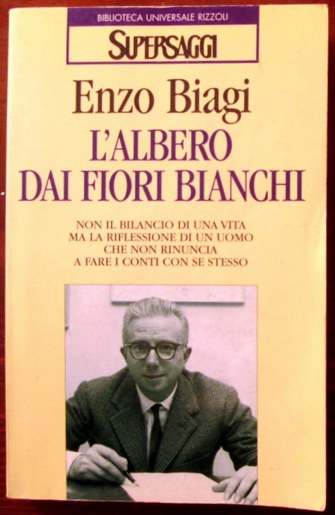 L'albero dai fiori bianchi,Enzo Biagi,Rizzoli