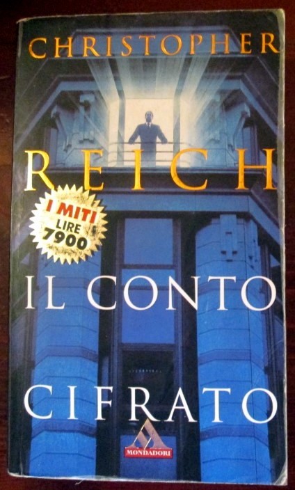 Il conto cifrato,Christopher Reich,Mondadori