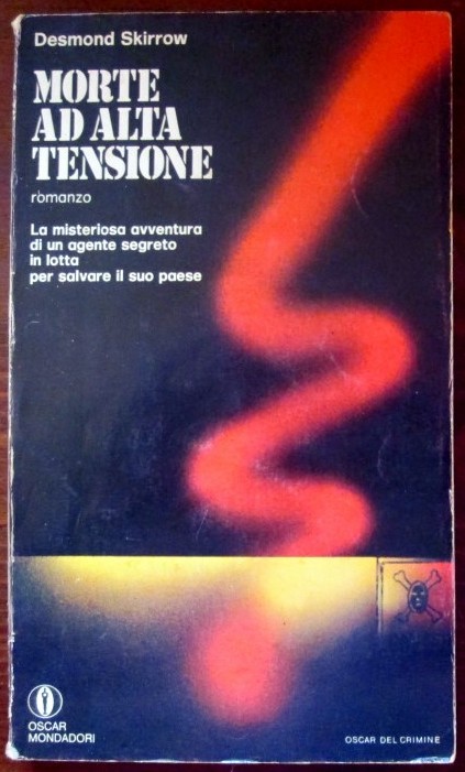 Morte ad alta tensione,Desmond Skirrow,Oscar mondadori