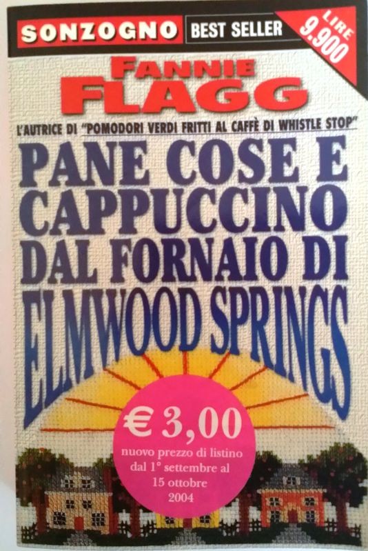 Pane cose e cappuccino dal fornaio di Elmwood Springs,Fannie Flagg,Sonzogno