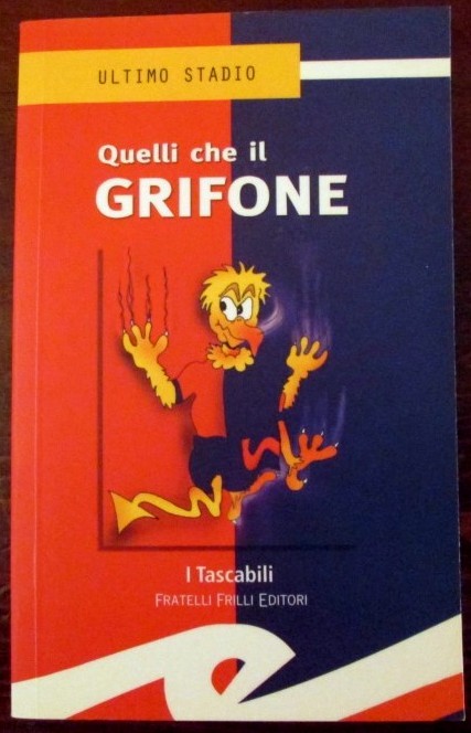 Quelli che il Grifone,AA.VV,Fratelli Frilli