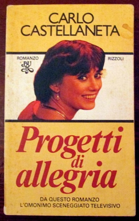 Progetti di allegria,Carlo Castellaneta,Biblioteca Universale Rizzoli