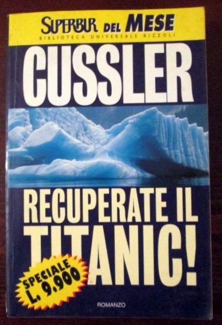 Recuperate il Titanic,Clive Cussler,Biblioteca Universale Rizzoli