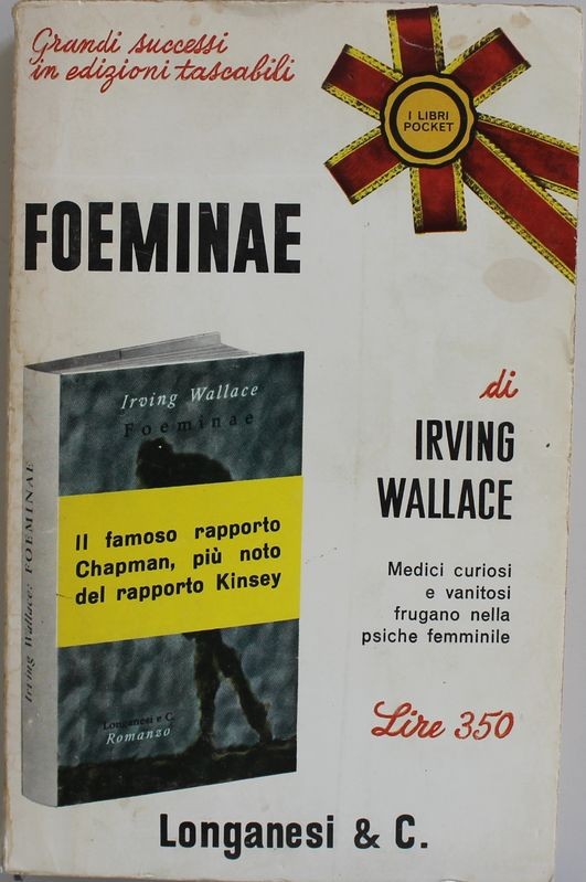 Foeminae,Irving Wallace,Longanesi & C.