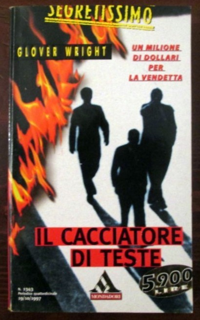 Il cacciatore di teste,Glover Wright,Mondadori