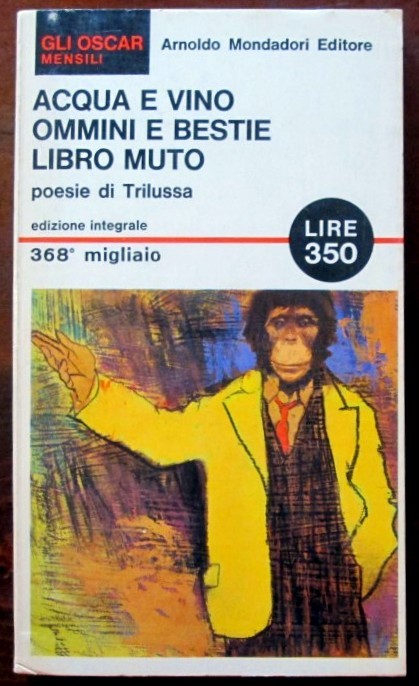 Acqua e vino ommini e bestie libro muto,Trilussa,Mondadori