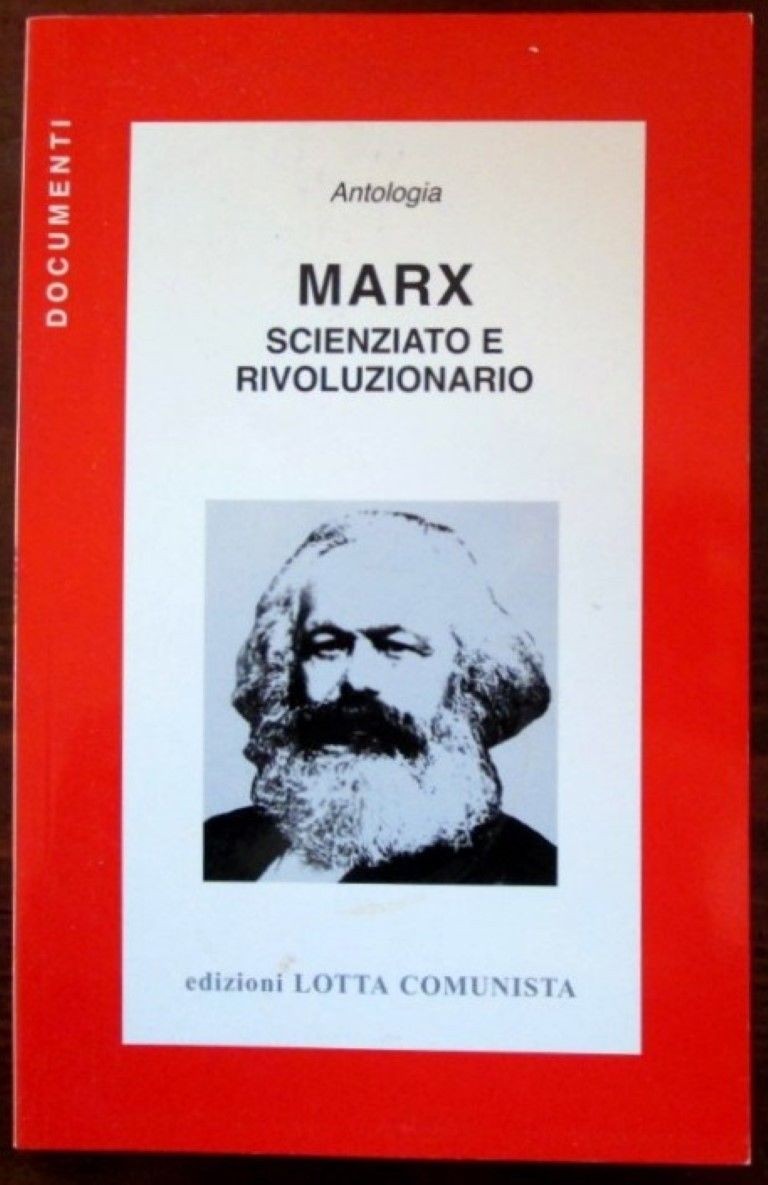 Marx. Scienziato e rivoluzionario ,AA.VV,Lotta comunista