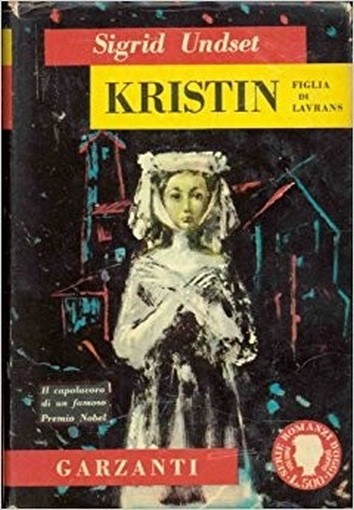 Kristin Figlia Di Lavrans Undset Sigrid Garzanti