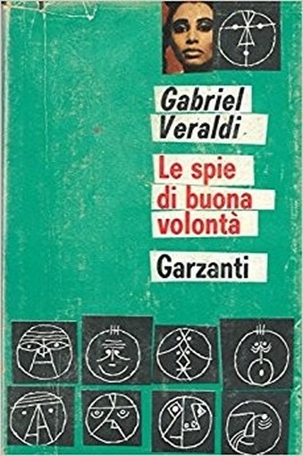 Le Spie Di Buona Volonta' Gabriel Veraldi Garzanti Editore