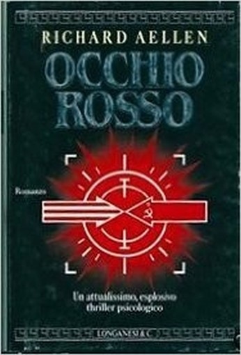 Occhio Rosso  Aellen, Richard Longanesi