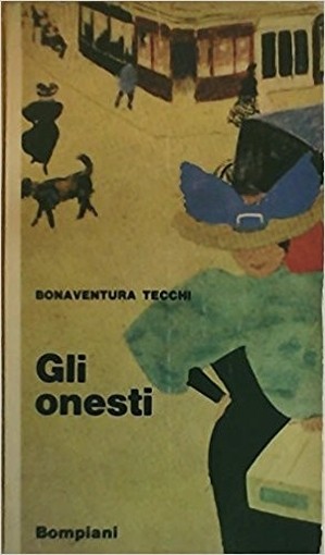 Gli Onesti Tecchi Bonaventura Bompiani