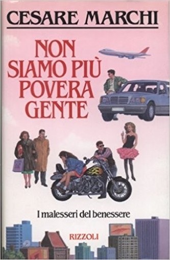 Non Siamo Più Povera Gente - Marchi C. Rizzoli