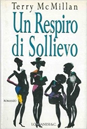 Un Respiro Di Sollievo. Terry Mcmillan Longanesi