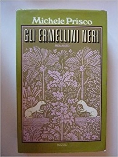 Gli Ermellini Neri. Michele Prisco Rizzoli Editore