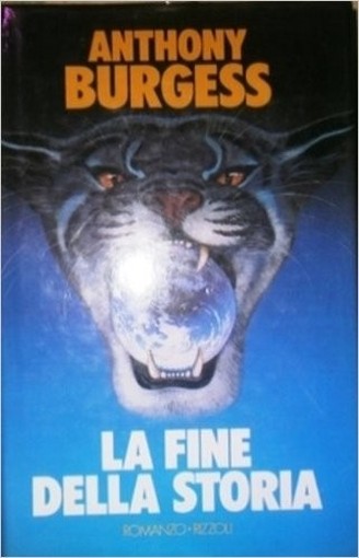 La Fine Della Storia 1 Edizione A.Burgess Rizzoli 