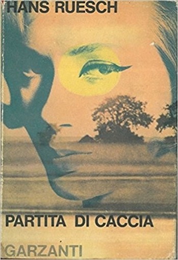 Partita Di Caccia Hans Ruesch Garzanti