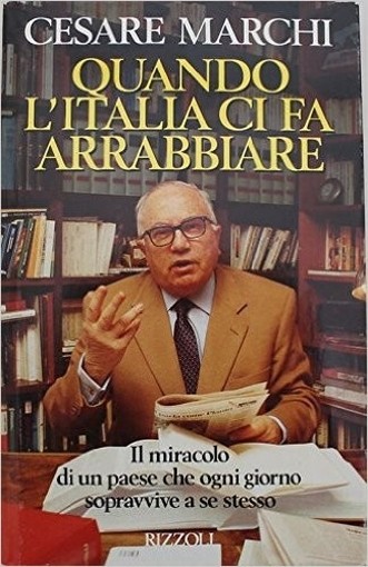Quando L'Italia Ci Fa Arrabbiare - Prima Edizione Stefano Marchi Rizzoli