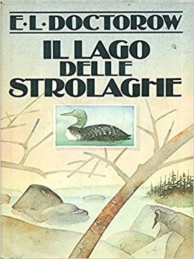 Il Lago Delle Strolaghe  E. L. Doctorow Club Del Libro