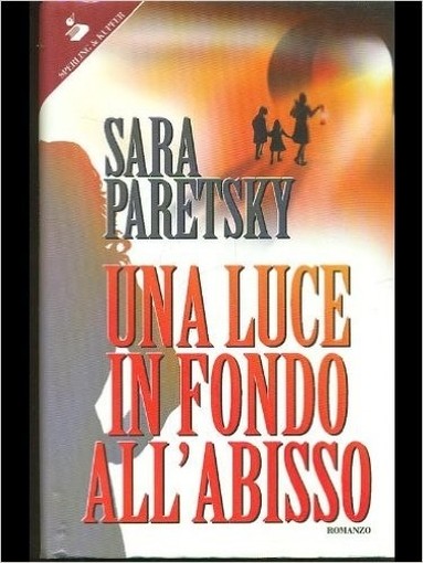 Una Luce In Fondo All'Abisso  Paretsky, Sara Sperling & Kupfer