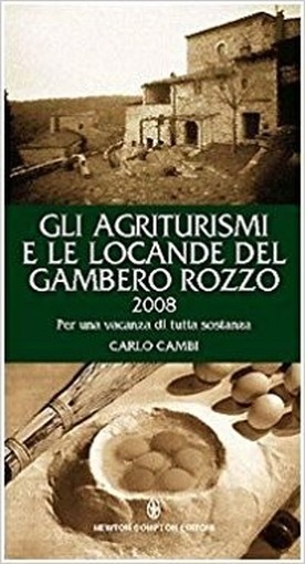 Gli Agriturismi E Le Locande Del Gambero Rozzo 2008. Per Una Vacanza Di Tutta Sostanza Risultati Di Ricerca Newton Compton Editori