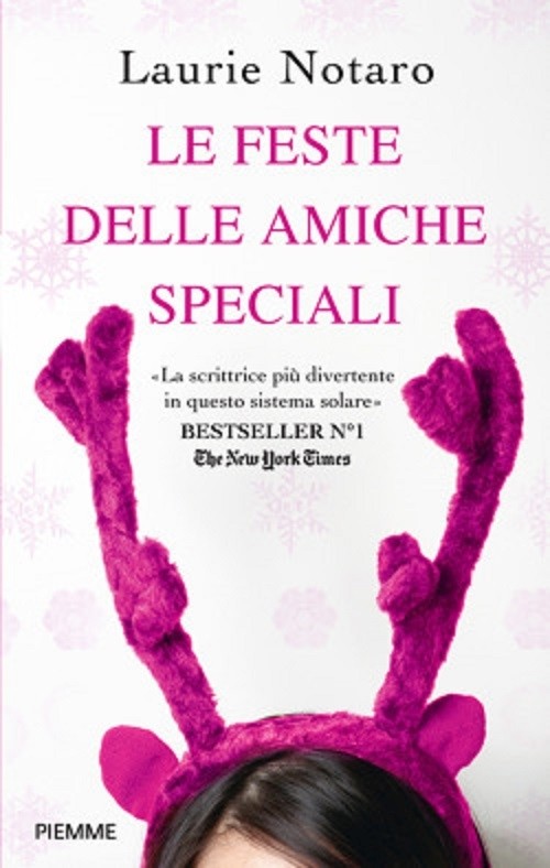 Le Feste Delle Amiche Speciali Notaro, Laurie Edizioni Piemme