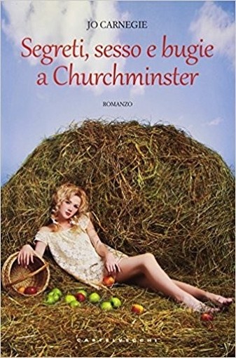 Segreti, Sesso E Bugie A Churchminster Jo Carnegie Castelvecchi