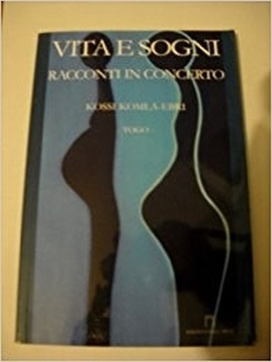 Vita E Sogni. Racconti In Concerto Kossi Komla-Ebri Ediarco