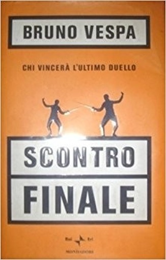 Scontro Finale  B.Vespa Mondadori 