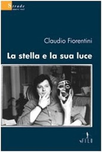 La Stella E La Sua Luce Claudio Fiorentini Gruppo Albatros Il Filo 