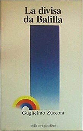 La Divisa Da Balilla Zucconi, Guglielmo Edizioni Paoline