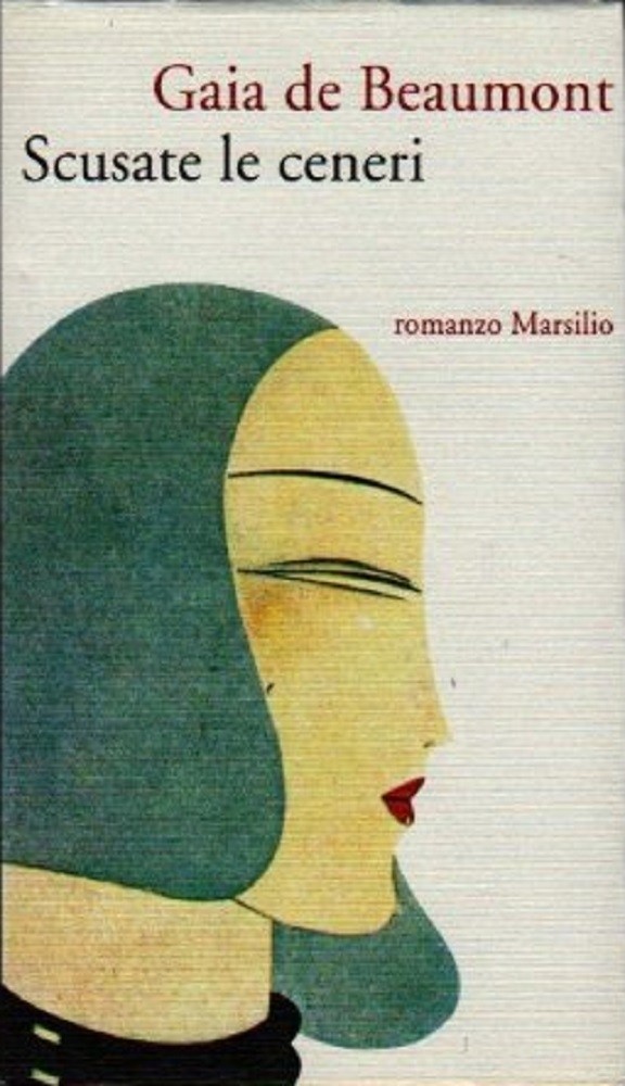 Scusate Le Ceneri De Beaumont, Gaia Marsilio Editori
