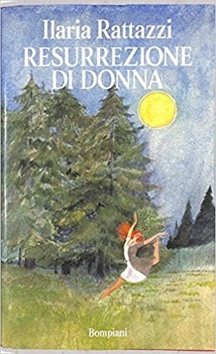 Resurrezione Di Donna Rattazzi, Ilaria Bompiani