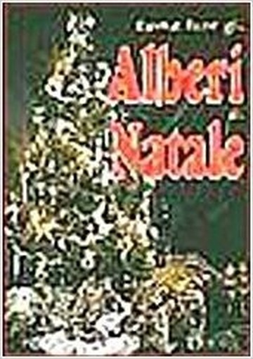 Come Fare Gli Alberi Di Natale Zanoni, Renzo Giunti Demetra