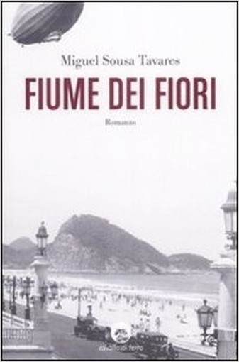 Fiume Dei Fiori Miguel Sousa Tavares Cavallo Di Ferro 