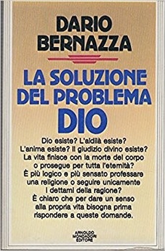 La Soluzione Del Problema Dio Dario Bernazza Arnoldo Mondadori Editore