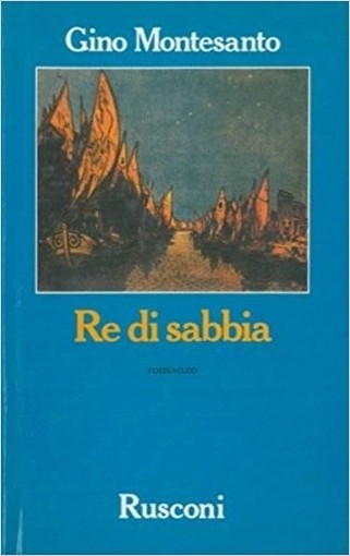 Re Di Sabbia Montesanto Gino - Milano, Rusconi 